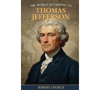 The World According to Thomas Jefferson