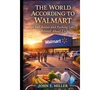 The World According to Walmart: What Aisles and Parking Lots Reveal About Us