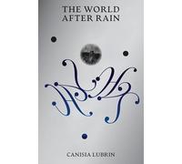 The World After Rain