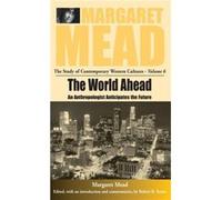 The World Ahead Margaret Mead (Auteur)
