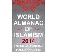 The World Almanac Of Islamism: 2014 (Hardcover) American Foreign Policy Council, (Auteur)