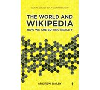 The World and Wikipedia: How We Are Editing Reality