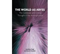 The World as Abyss: The Caribbean and Critical Thought in the Anthropocene