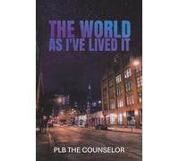 The World As I've Lived It