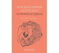 The World As Metaphor in Robert Musil's the Man Without Qualities: Possibility As Reality
