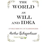 The World As Will And Idea