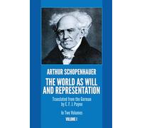 The World As Will and Representation Arthur Schopenhauer (Auteur)