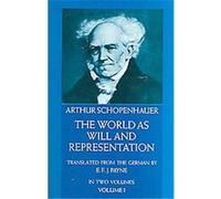 The World As Will and Representation Arthur Schopenhauer (Auteur)