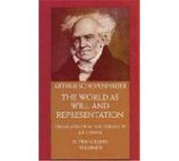 The World As Will and Representation Arthur Schopenhauer (Auteur)