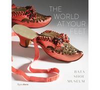 The World at Your Feet: Bata Shoe Museum