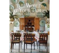 The World at Your Table: Inspiring Tabletop Designs
