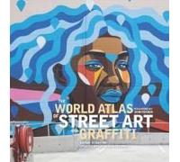 The World Atlas Of Street Art And Graffiti