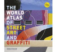 The World Atlas of Street Art and Graffiti /anglais
