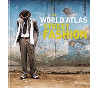 The World Atlas of Street Fashion