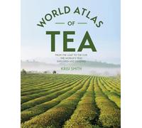 The World Atlas of Tea