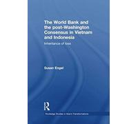 The World Bank And The Post-Washington Consensus In Vietnam And Indonesia