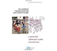 The World Bank Inspection Panel And Quasi-Judicial Oversight: In Search Of The 'judicial Spirit' In Public International Law
