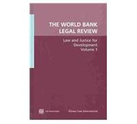 The World Bank Legal Review, Volume 1: Law And Justice For Development