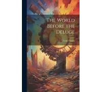 The World Before The Deluge
