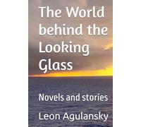 The World behind the Looking Glass