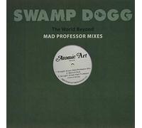 Swamp Dogg - The World Beyond-Mad Professor Mixes