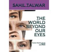 The World Beyond Our Eyes: Human Influence And Its Harmful Side Effects