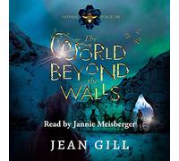 The World Beyond the Walls (Natural Forces Trilogy)