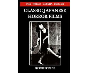 The World Cinema Series: Classic Japanese Horror Films