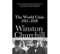 The World Crisis 1911-1918 – Penguin Classics – Neuf