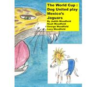 The World Cup:Dog United play Mexico's Jaguars