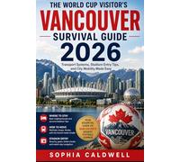 The World Cup Visitor’s Vancouver Survival Guide 2026: Transport Systems, Stadium Entry Tips, and City Mobility Made Easy
