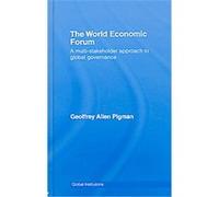 The World Economic Forum, Routlegde Global Institutions Geoffrey Allen Pigman (Auteur)