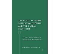 The World Economy, Population Growth, And The Global Ecosystem