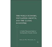 The World Economy, Population Growth, and the Global Ecosystem Harland Wm Whitmore (Auteur)