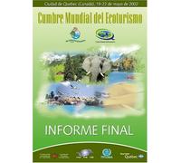 The World Ecotourism Summit - Final Report - Cumbre Mundial del Ecoturismo - Informe Final (Spanish Edition)