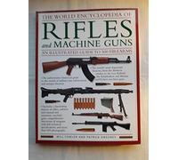 The World Encyclopedia of Rifles and Machine Guns