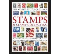 The World Encyclopedia Of Stamps And Stamp Collecting