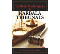 The World Finally Speaks at Karbala Tribunals