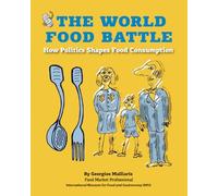 THE WORLD FOOD BATTLE: How Politics Shapes Food Consumption