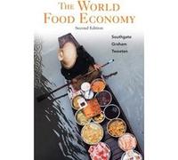 The World Food Economy by Tweeten Luther G. Professor Emeritus of Agricultural Marketing Policy and Trade Department of Agricultural Environmental and Dev Tweeten Luther G. Professor Emeritus of Agric