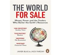 The World for Sale Jack Farchy (Auteur), Javier Blas (Auteur)