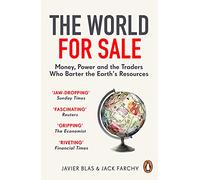 The World for Sale Jack Farchy (Auteur), Javier Blas (Auteur)