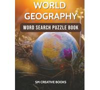 The World Geography Word Search: 150 Large Print Puzzles for Adults | Discover Famous Straits, Canals, and the Secret History of the High Seas | ... Routes | Instructions and Solutions Included