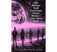 The World Has Changed From When I Last Was Here: New Edition