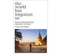 The World Has Forgotten Us by Thomas University of Vienna Schmidinger Thomas University of Vienna Schmidinger (Auteur)