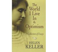 The World I Live In And Optimism - A Collection Of Essays