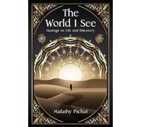 The World I See: Musings on Life and Discovery