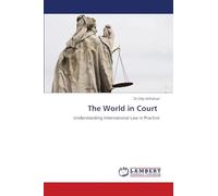 The World in Court: Understanding International Law in Practice