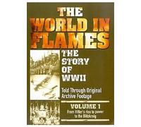The World in Flames - the Story of World War II Vol. 1