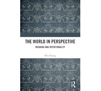 The World in Perspective: Meaning and Intentionality